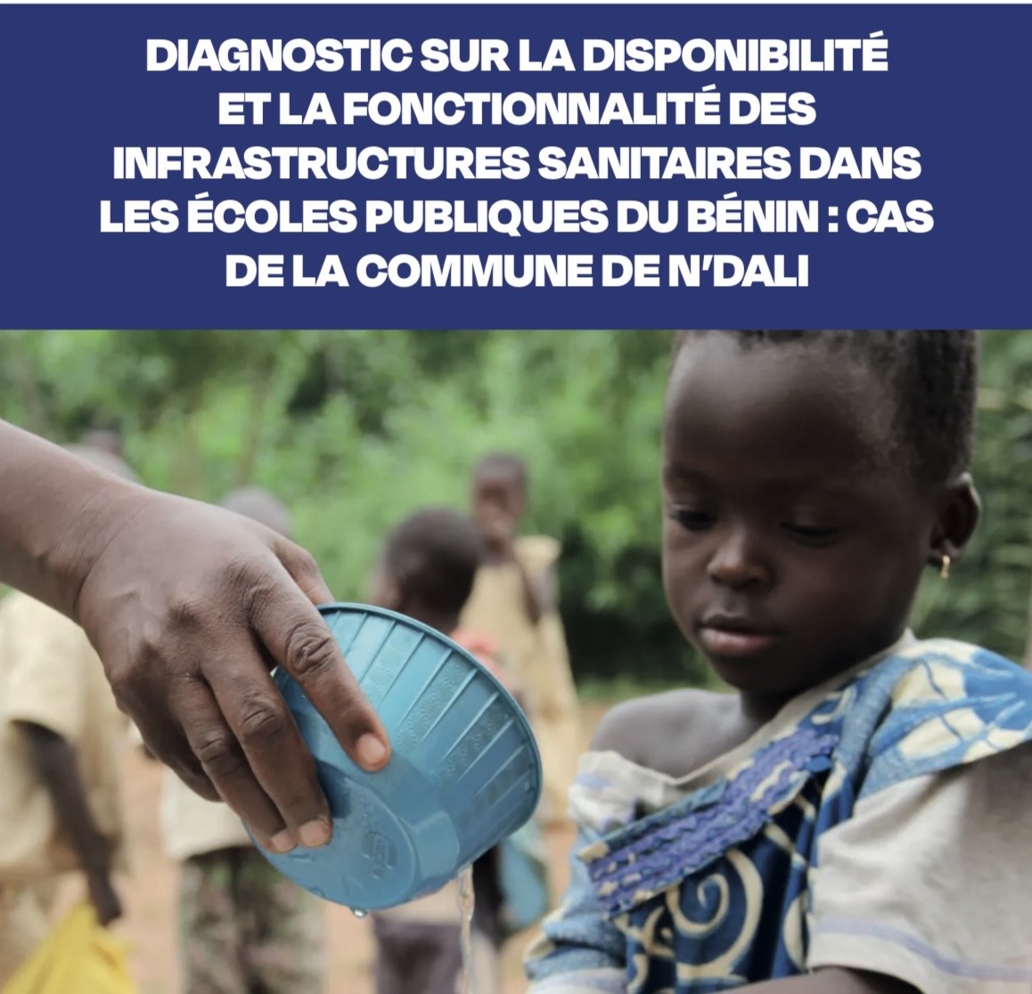 WASH scolaire à N’Dali : documenter les besoins pour mieux agir